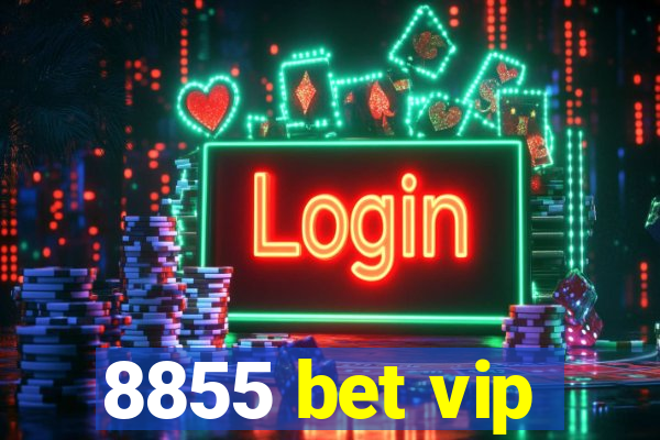 8855 bet vip